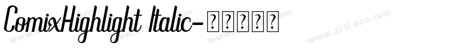 ComixHighlight Italic字体转换